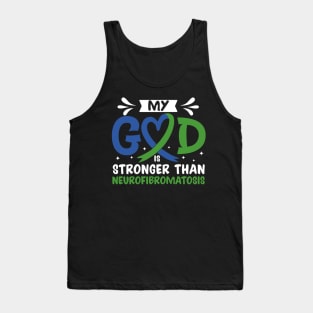 MY God is Stronger Than Neurofibromatosis Neurofibromatosis Awareness Tank Top